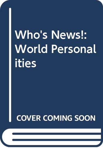 Beispielbild fr Who's News!: World Personalities zum Verkauf von BooksRun