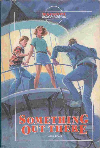 Something Out There: Moonstone Romantic Mystery