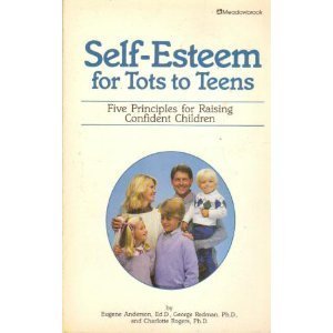 Stock image for Self-Esteem for Tots to Teens Five Principles for Raising Confident Childen for sale by Virtuous Volumes et al.