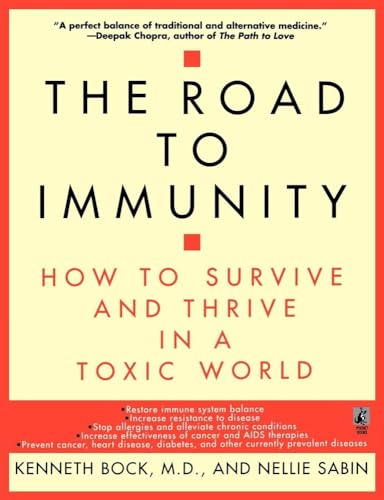 Stock image for The Road to Immunity : How to Survive and Thrive in a Toxic World for sale by Better World Books