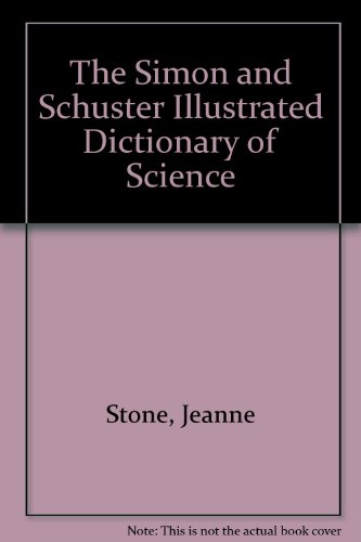 Imagen de archivo de The Simon and Schuster Illustrated Dictionary of Science a la venta por Wonder Book