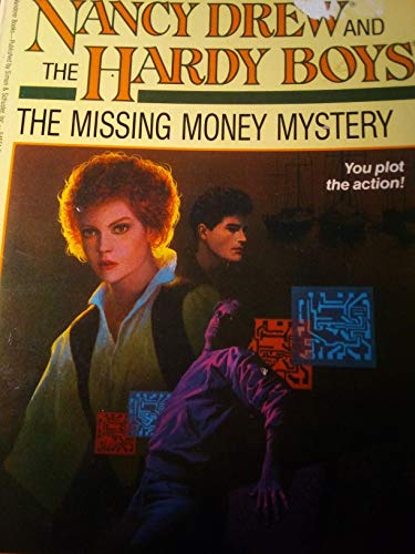 Imagen de archivo de The Missing Money Mystery (Nancy Drew & the Hardy Boys: Be a Detective Mystery #6) a la venta por Wonder Book