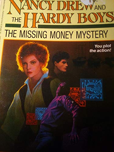 Stock image for The Missing Money Mystery (Nancy Drew & the Hardy Boys: Be a Detective Mystery #6) for sale by Thomas F. Pesce'