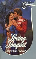 LOVING LONGEST (Tapestry Romance) (9780671546083) by Marten