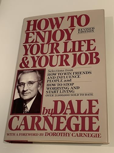 9780671546441: How to Enjoy Your Life and Your Job: Selections from How to Win Friends and Influence People, and How to Stop Worrying and Start Living