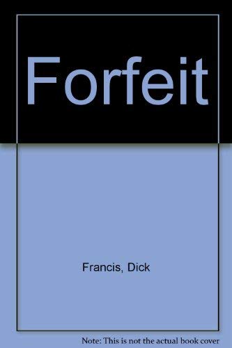 Stock image for Forfeit for sale by Better World Books