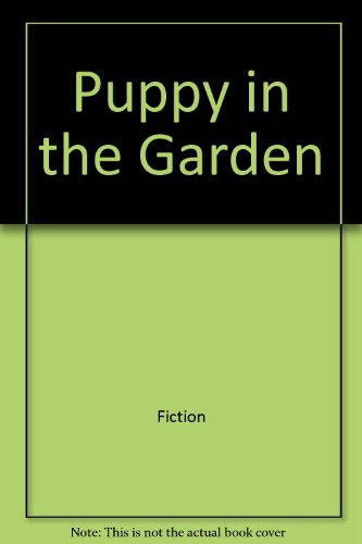 Stock image for Puppy in the garden (A Puppy board book) for sale by Wonder Book