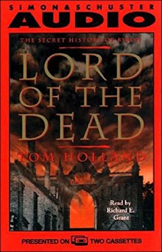 Lord of the Dead the Secret History of Byron (9780671547752) by Holland, Tom