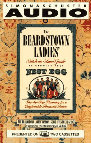 Beispielbild fr The Beardstown Ladies' Stitch-In-Time Guide to Growing Your Nest Egg: Step-By-Step Planning for a Comfortable Financial Future zum Verkauf von The Yard Sale Store