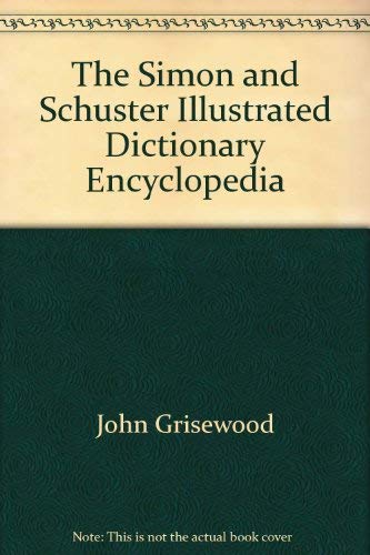 9780671550332: The Simon & Schuster illustrated dictionary encyclopedia