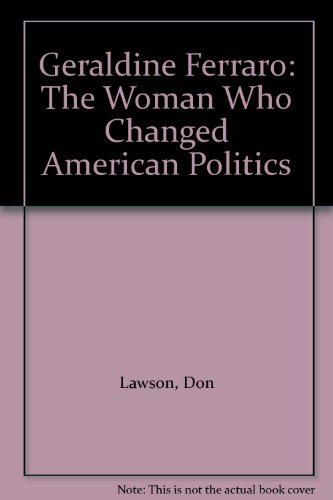 9780671550417: Geraldine Ferraro: The Woman Who Changed American Politics