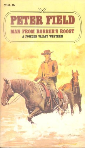 Stock image for Man From Robber's Roost. A Powder Valley Western. for sale by ThriftBooks-Atlanta