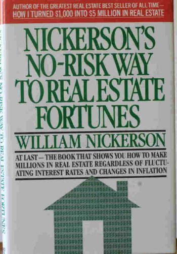 9780671551438: Nickerson's No-Risk Way to Real Estate Fortunes
