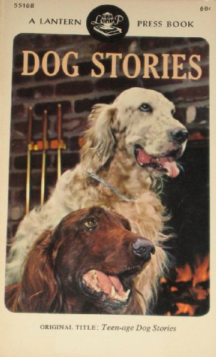 Stock image for DOG STORIES: The Yule Miracle; Dog's Dog; Luke Baldwin's Vow; Puppy Business; Please Come Home My Lady; Seaworthy; Little Orvie's New Dog Ralph; Poor Retriever; She Didn't Like People; Dog in the Double Bottoms; Too Much Hugo; A Hot Dog on Ice for sale by ThriftBooks-Atlanta