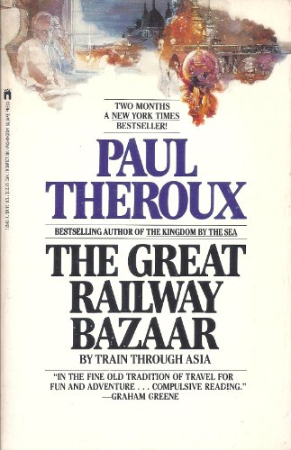 Stock image for The Great Railway Bazaar: By Train Through Asia for sale by Granada Bookstore,            IOBA