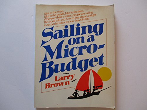 Imagen de archivo de Sailing on a Micro-Budget a la venta por Gulf Coast Books