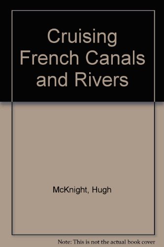 9780671552176: Cruising French Canals and Rivers [Hardcover] by McKnight, Hugh