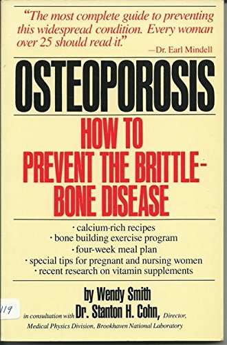 Imagen de archivo de Osteoporosis: How to Prevent the Brittle-Bone Disease a la venta por Wonder Book