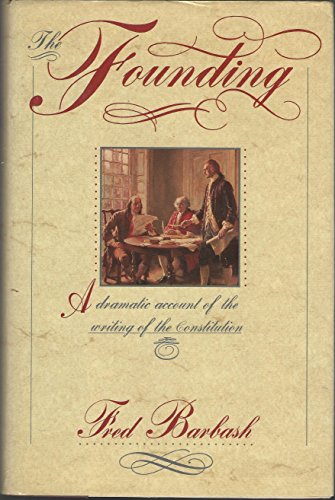 Beispielbild fr The Founding: A Dramatic Account of the Writing of the Constitution zum Verkauf von Wonder Book