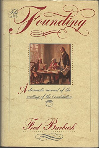 Imagen de archivo de The Founding: A Dramatic Account of the Writing of the Constitution a la venta por Wonder Book