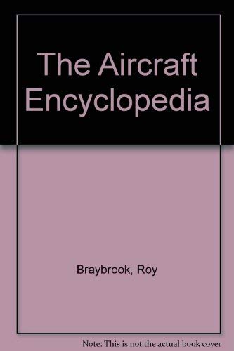Beispielbild fr The Aircraft Encyclopedia zum Verkauf von ThriftBooks-Dallas