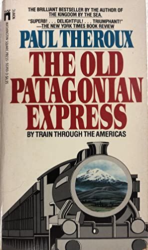 Beispielbild fr The Old Patagonian Express : By Train Through the Americas zum Verkauf von Better World Books: West