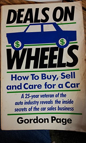 Imagen de archivo de Deals on Wheels : How to Buy, Care for and Sell a Car a la venta por Better World Books: West