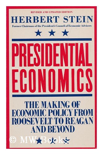 Imagen de archivo de Presidential Economics: The Making of Economic Policy from Roosevelt to Reagan and Beyond (Touchstone Book) a la venta por HPB-Ruby
