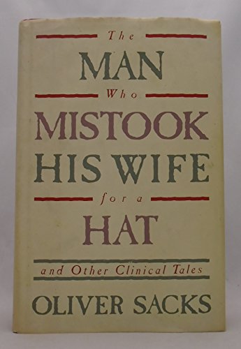 Stock image for The Man Who Mistook His Wife for a Hat and Other Clinical Tales for sale by SecondSale