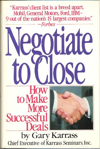 Imagen de archivo de Negotiate to Close: How to Make More Successful Deals a la venta por Gulf Coast Books