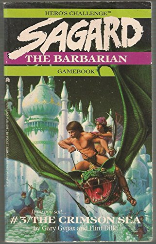 The Crimson Sea (Sagard the Barbarian Gamebook) (9780671554897) by Gygax, Gary; Dille, Flint