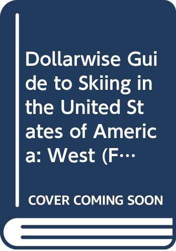 9780671555078: Dollarwise Guide to Skiing U. S. A.: West (Arthur Frommer Dollarwise Guides)