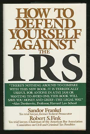 Beispielbild fr How to Defend Yourself Against the I.R.S. zum Verkauf von Better World Books