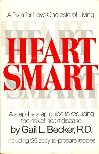 Stock image for Heart Smart: A Plan for Low-Cholesteral Living for sale by RiLaoghaire