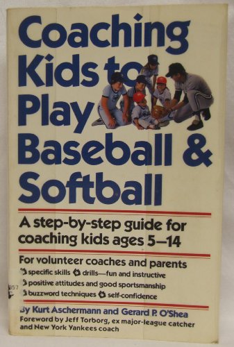Beispielbild fr Coaching Kids to Play Baseball and Softball zum Verkauf von Better World Books