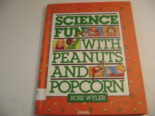 Stock image for Science Fun with Peanuts and Popcorn for sale by Better World Books: West
