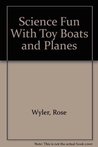 Stock image for SCIENCE FUN WITH TOY BOATS AND PLANES for sale by 100POCKETS