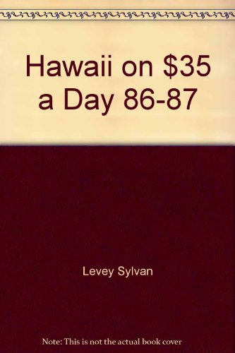 Beispielbild fr Hawaii on $35 a Day 86-87 zum Verkauf von Wonder Book