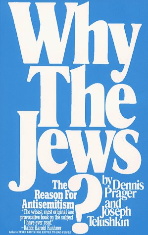 Beispielbild fr Why The Jews? The Reason for Antisemitism zum Verkauf von BooksRun