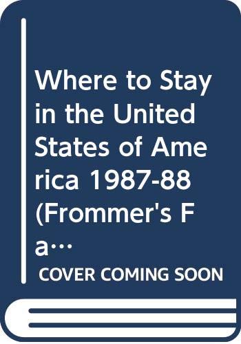 Beispielbild fr Where to Stay in the United States of America 1987-88 (Frommer's Family Travel Guides) zum Verkauf von Robinson Street Books, IOBA