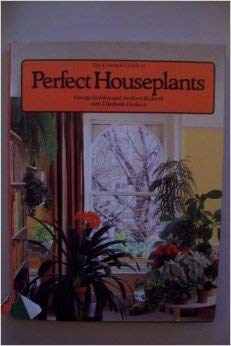 Beispielbild fr The Essential Guide to Perfect Houseplants zum Verkauf von Wonder Book