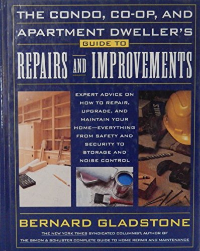 Beispielbild fr The Condo, Co-Op, and Apartment Dweller's Guide to Repairs and Improvements zum Verkauf von Better World Books