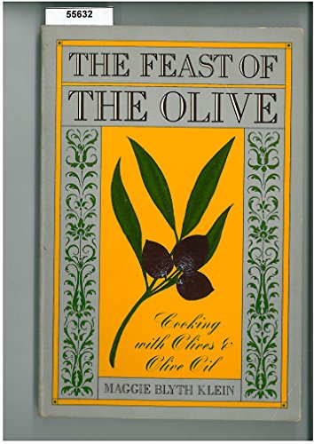 Stock image for The Feast of the Olive: Cooking with Olives and Olive Oil for sale by A Squared Books (Don Dewhirst)