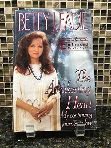 9780671558680: The Awakening Heart: My Continuing Journey to Love