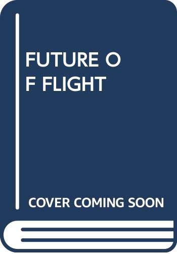 The Future of Flight (9780671559410) by Luke Myrabo; Dean Ing