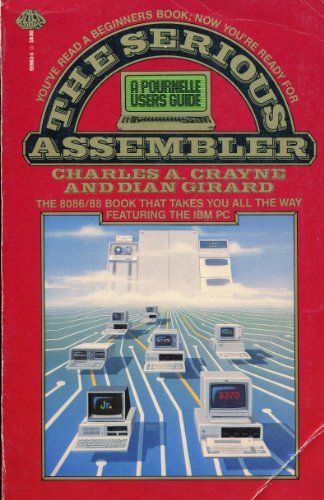 9780671559632: The Serious Assembler: A Pournelle Users Guide