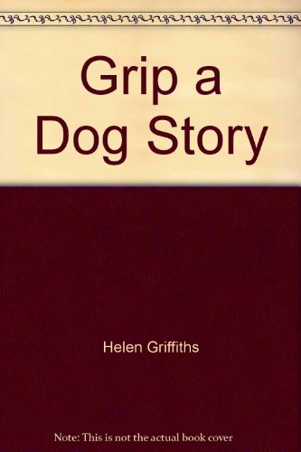 9780671560348: Title: Grip a Dog Story