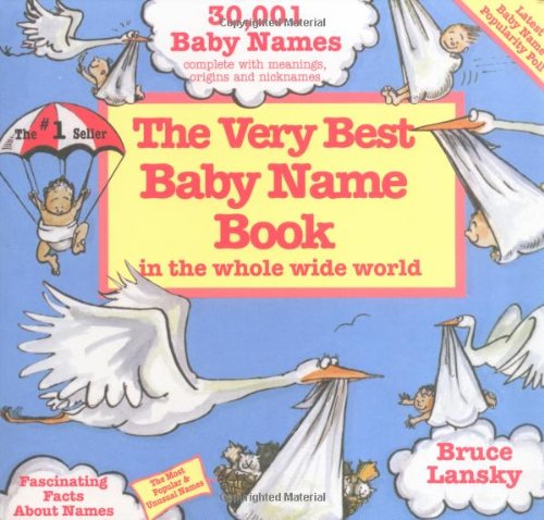 Beispielbild fr Very Best Baby Name Book In The Whole Wide World: Revised Edition zum Verkauf von Wonder Book