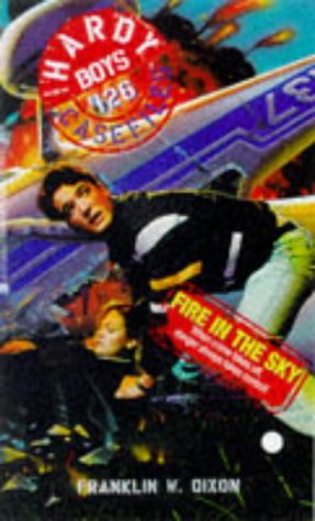 9780671561253: FIRE IN THE SKY HARDY BOYS CASEFILES 126