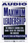 Stock image for Maximum Leadership: The World's Leading CEO's Share Their Five Strategies for Success (Audiobook) (Abridged) for sale by Persephone's Books